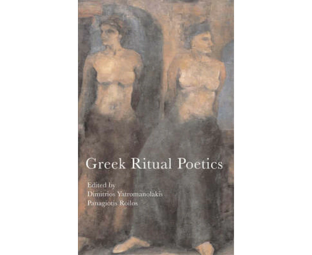 Greek Ritual Poetics