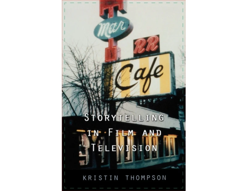 Storytelling in Film and Television by Kristin Thompson