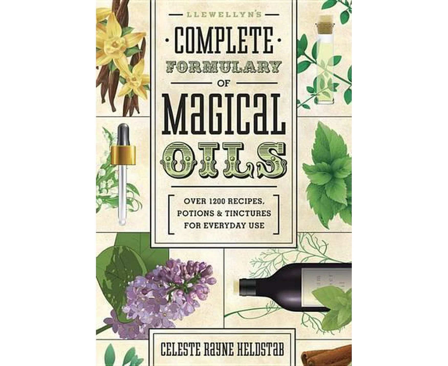 Llewellyn's Complete Formulary of Magical Oils