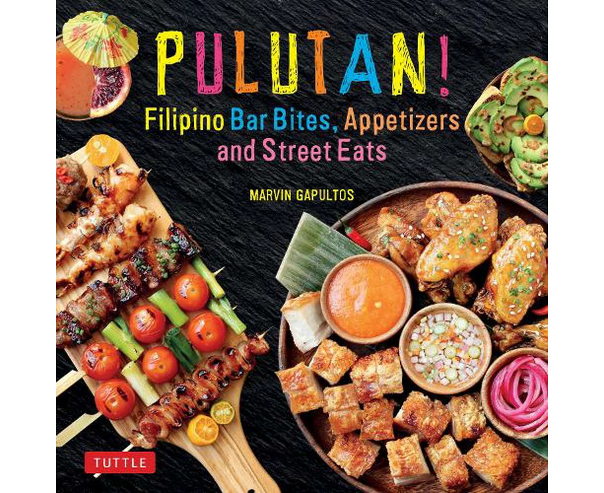 Pulutan! Filipino Bar Bites, Appetizers and Street Eats