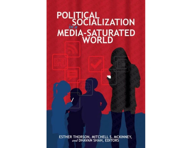 Political Socialization in a MediaSaturated World