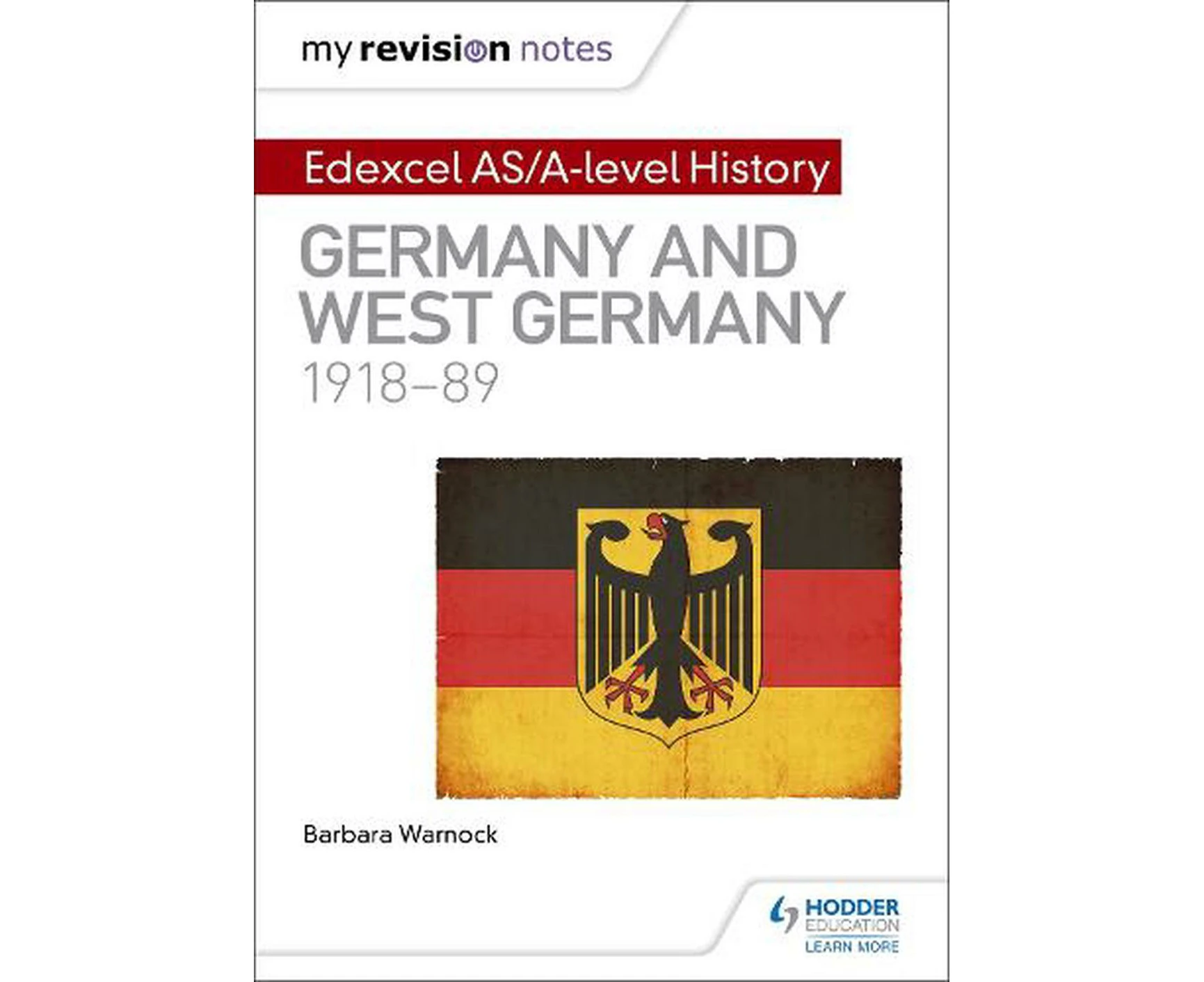 My Revision Notes: Edexcel As/a-level History: Germany and West Germany, 1918-89