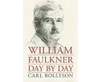 William Faulkner Day by Day