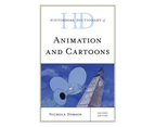 Historical Dictionary of Animation and Cartoons by Nichola Dobson