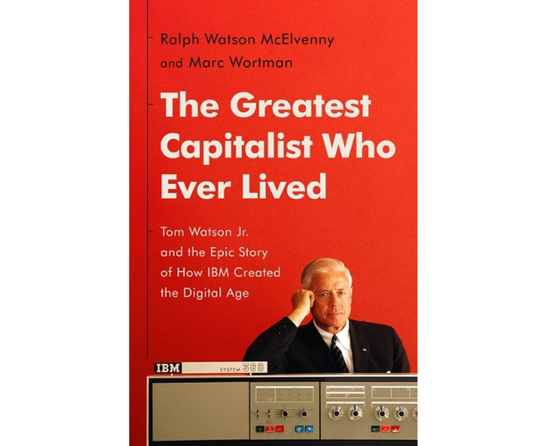 The Greatest Capitalist Who Ever Lived