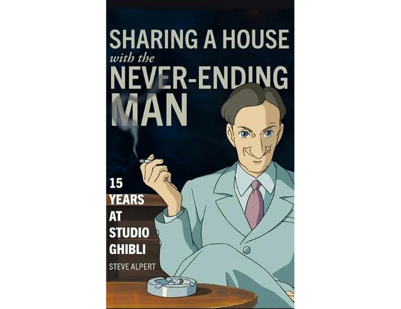 Sharing a House with the Never-Ending Man