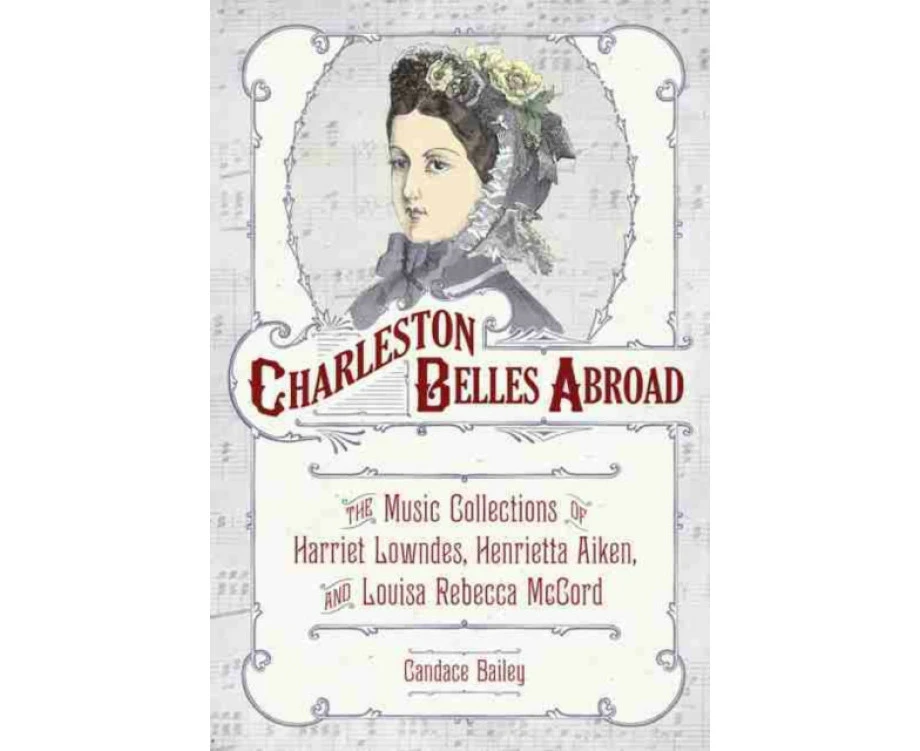 Charleston Belles Abroad by Candace Bailey