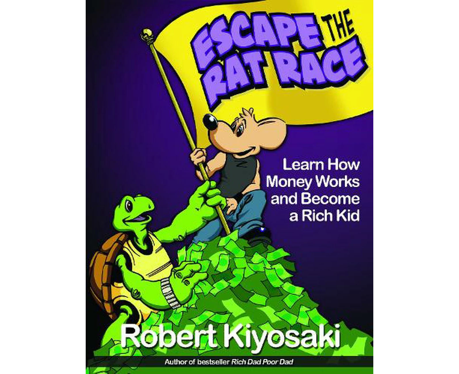 Rich Dad's Escape from the Rat Race