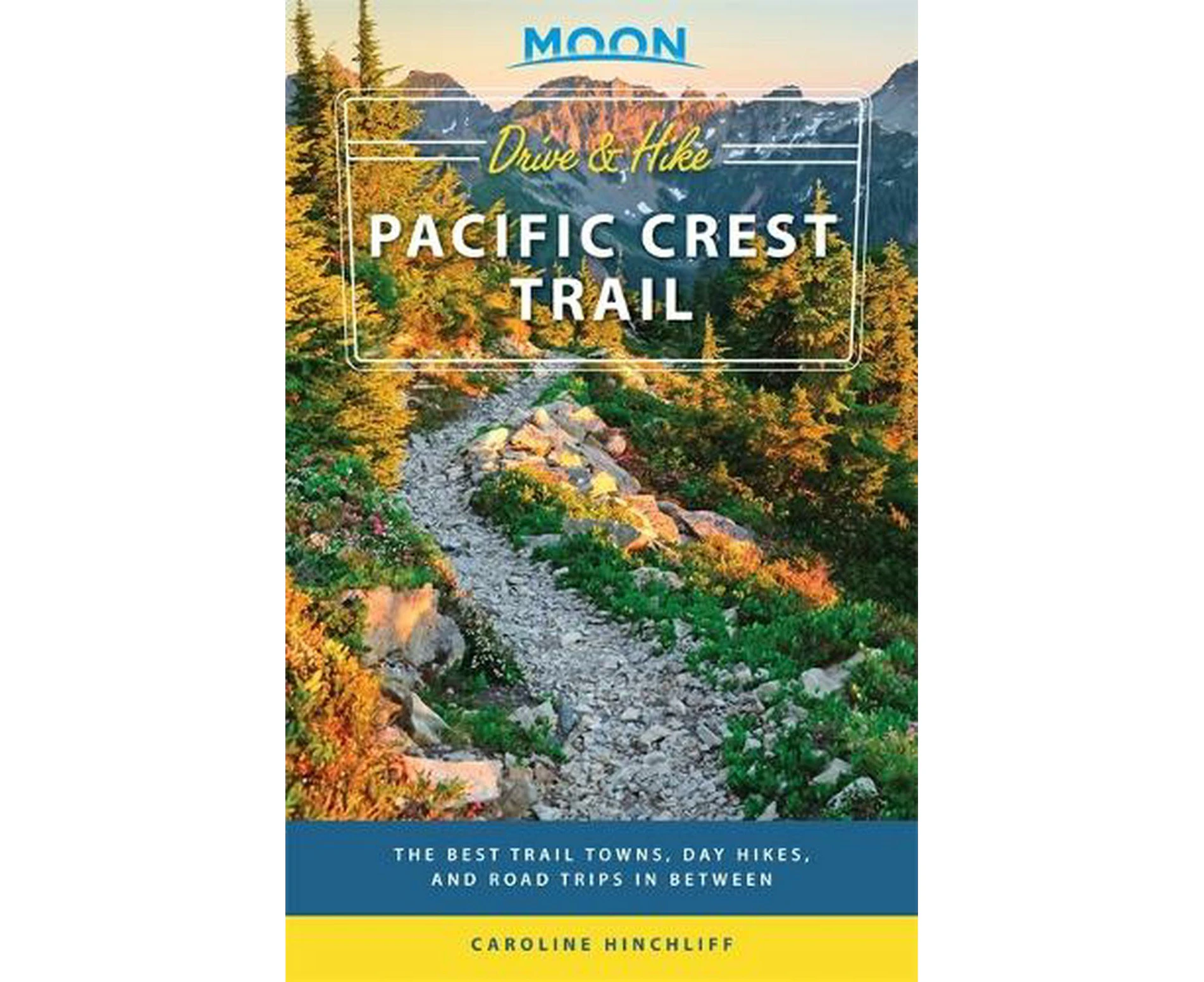 Moon Drive & Hike Pacific Crest Trail (First Edition)