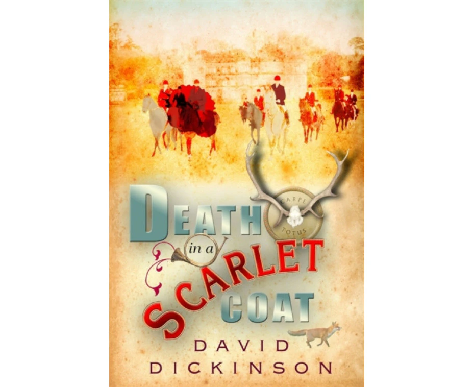 Death in a Scarlet Coat by David Dickinson