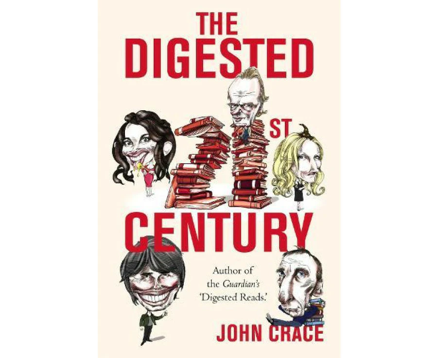 The Digested Twentyfirst Century by John Crace