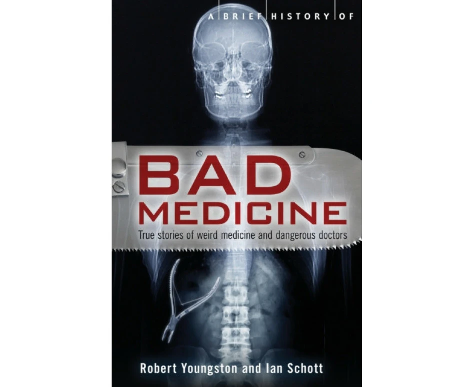 A Brief History of Bad Medicine by Robert Youngson