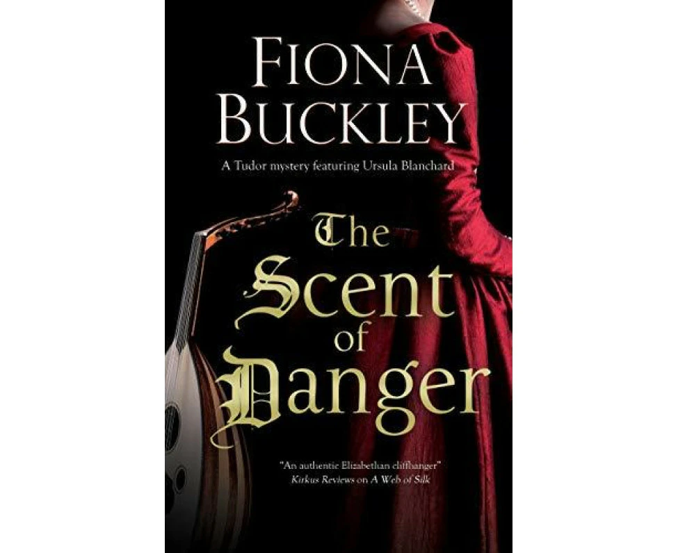 The Scent of Danger by Fiona Buckley