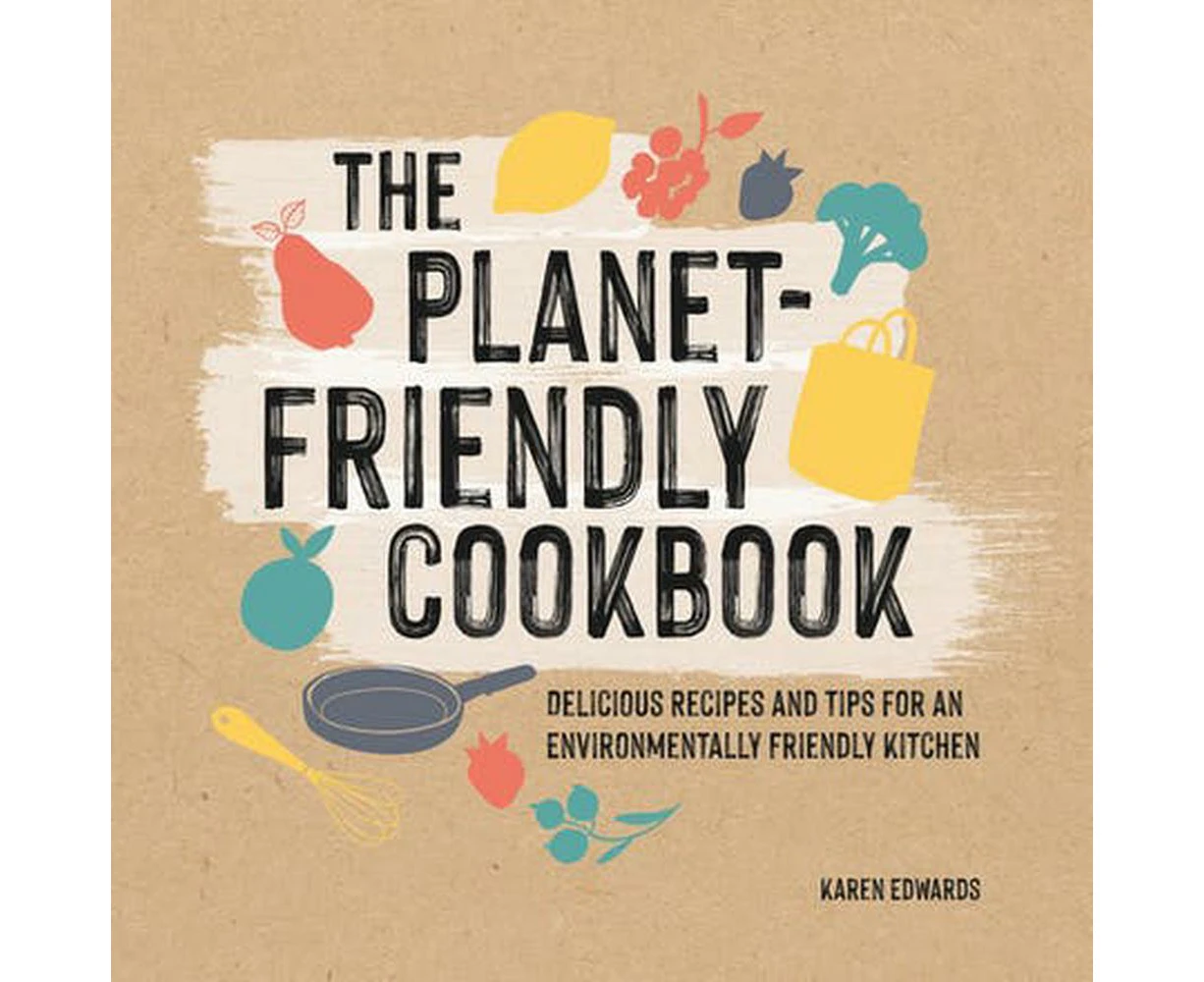 The Planet-Friendly Cookbook