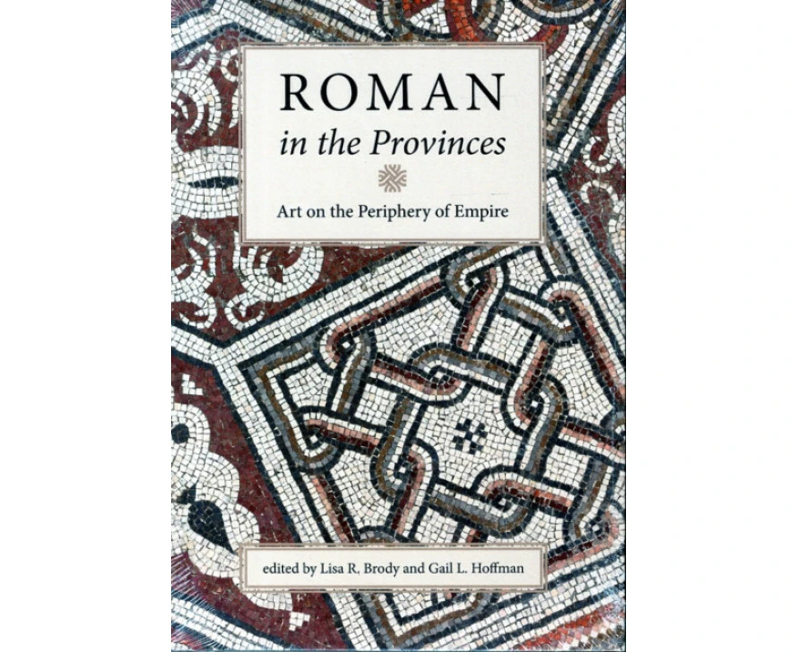 Roman in the Provinces by Gail L. Hoffman