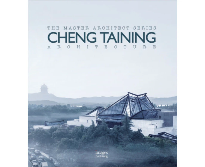 Cheng Taining Architecture by The Images Publishing Group