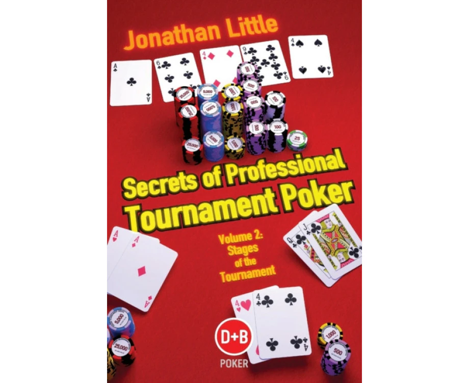 Secrets of Professional Tournament Poker by Jonathan Little