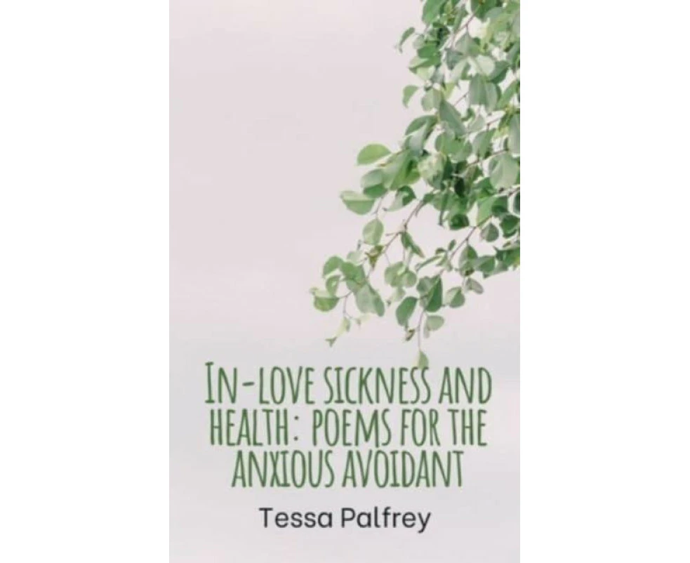 Inlove sickness and health by Tessa Palfrey