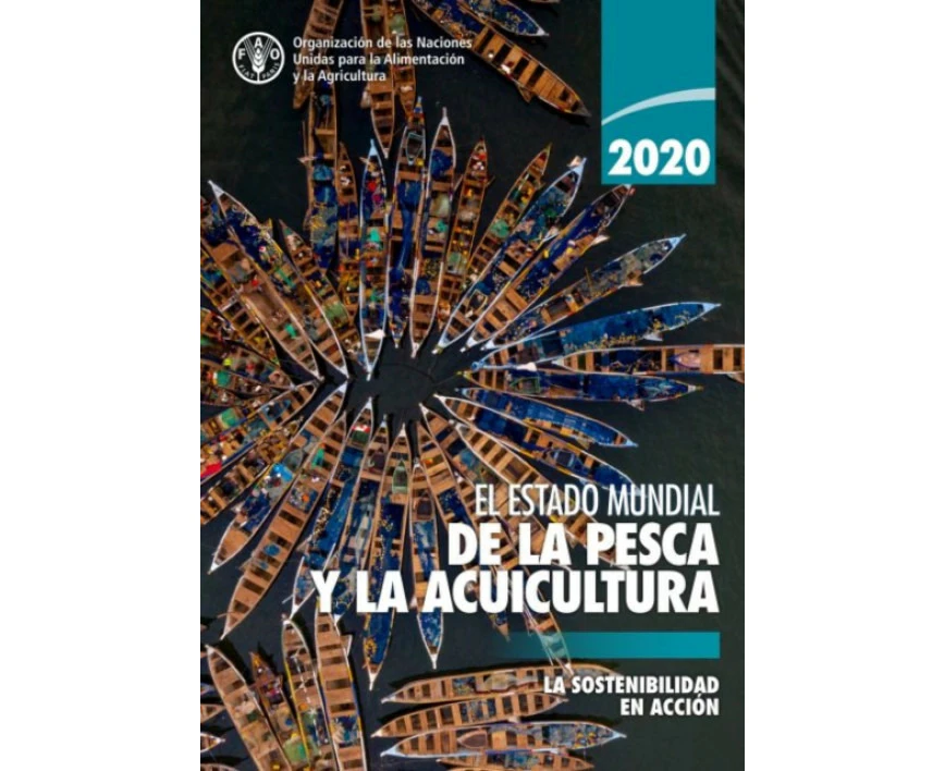 El estado mundial de la pesca y la acuicultura 2020 by Food and Agriculture Organization of the United Nations