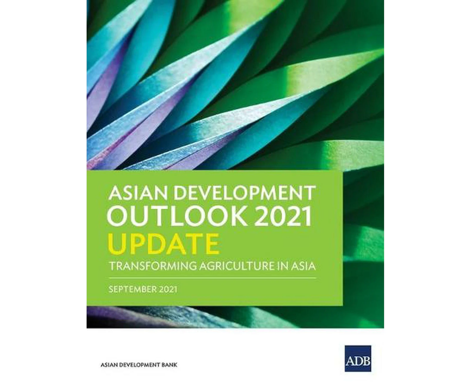 Asian Development Outlook (ADO) 2021 Update