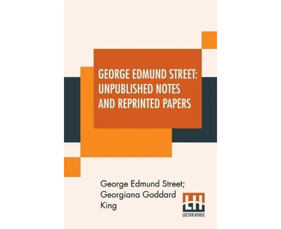 George Edmund Street by Georgiana Goddard King