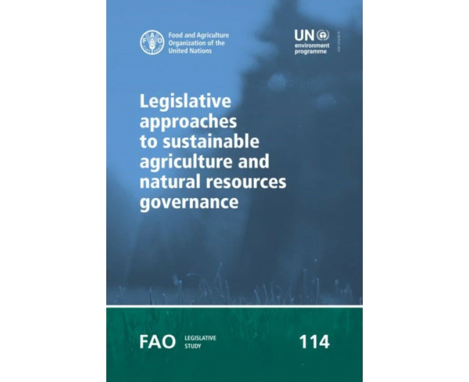 Legislative approaches to sustainable agriculture and natural resources governance by Food and Agriculture Organization