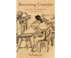 Becoming Guanyin by Yuhang Assistant Professor Li