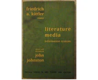 Literature Media Information Systems by Friedrich Kittler