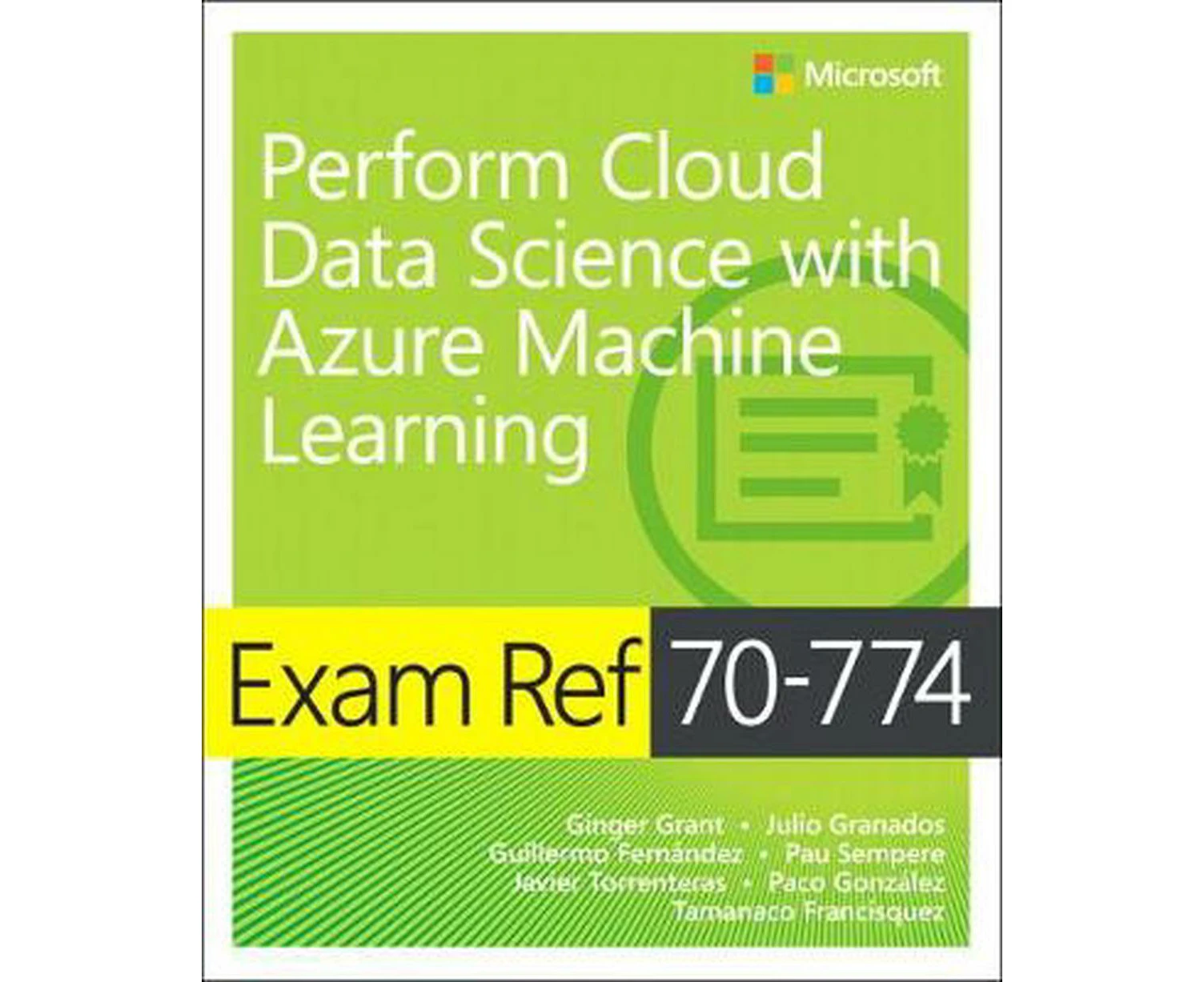 Exam Ref 70-774 Perform Cloud Data Science With Azure Machine Learning