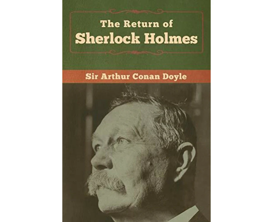 The Return of Sherlock Holmes by Sir Arthur Conan Doyle