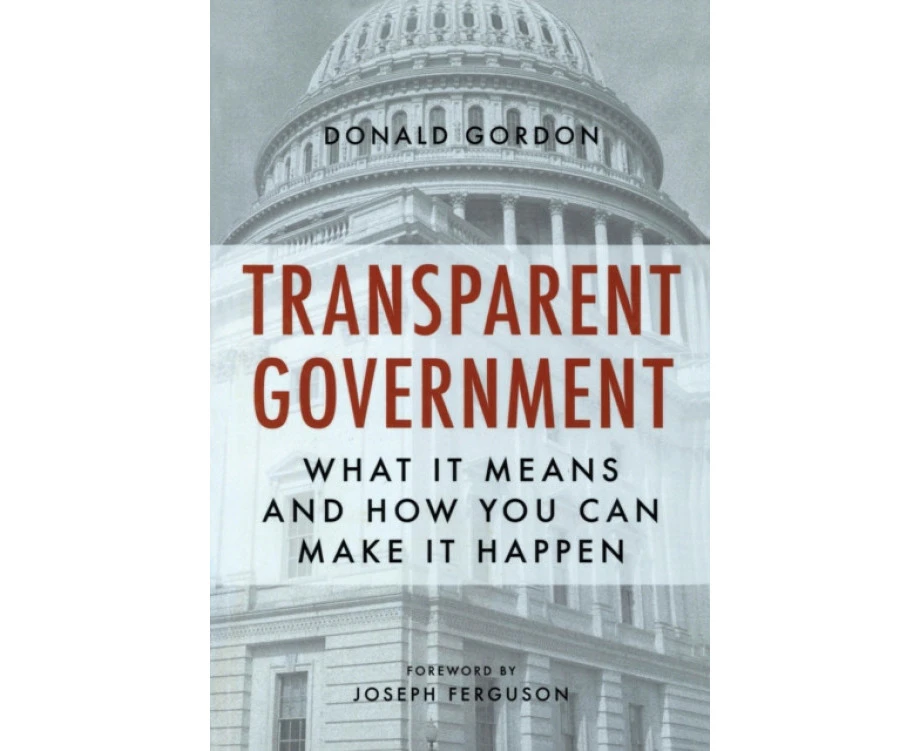 Transparent Government by Donald Gordon