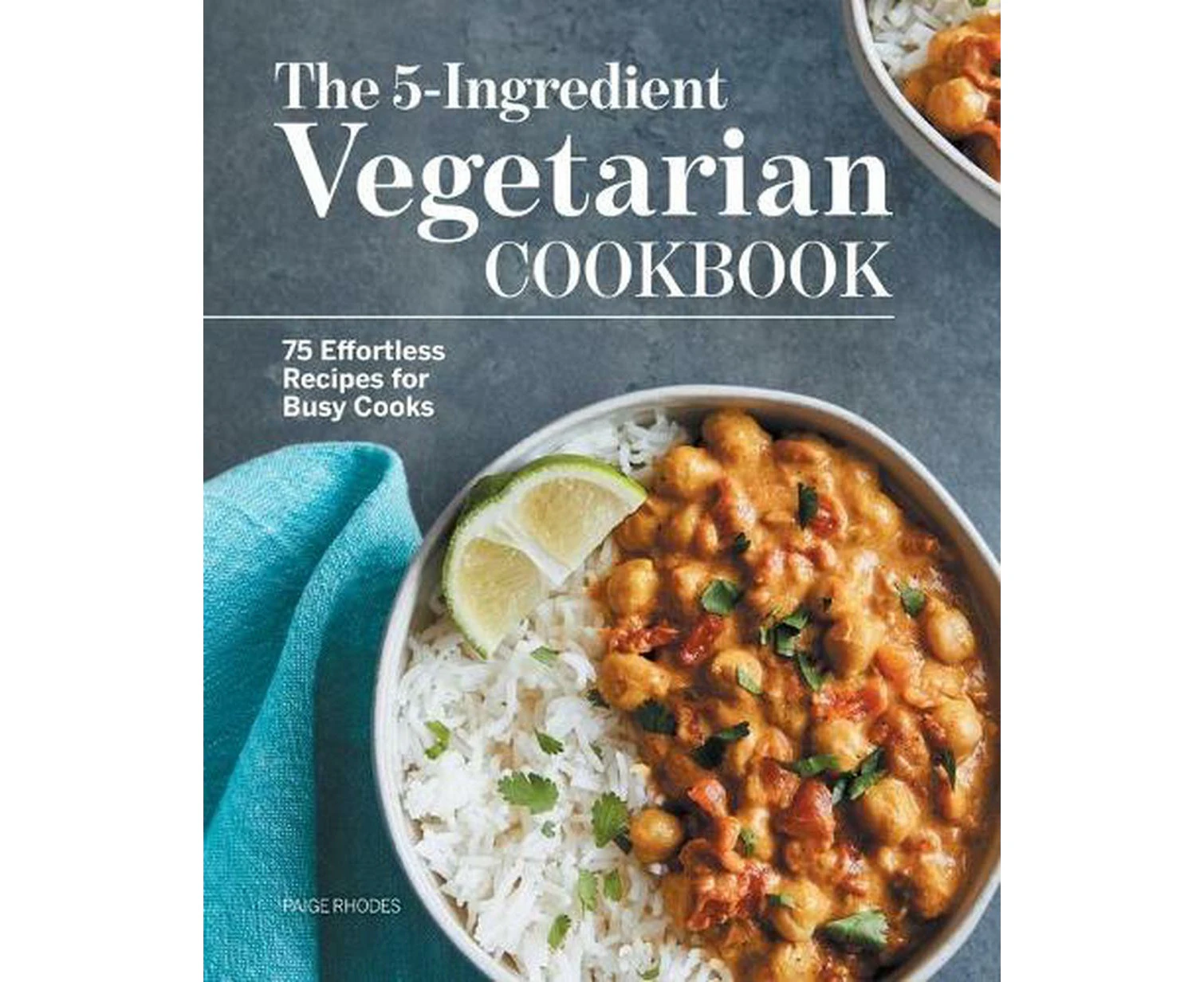 The 5-Ingredient Vegetarian Cookbook