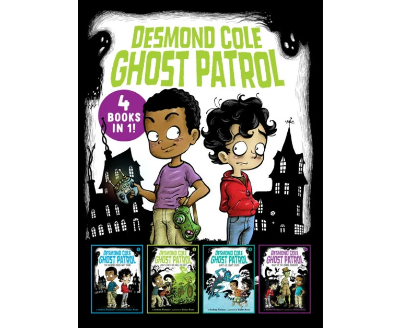 Desmond Cole Ghost Patrol 4 Books in 1  The Haunted House Next Door Ghosts Dont Ride Bikes Do They Surfs Up Creepy Stuff Night of the Zombie Zookeeper by