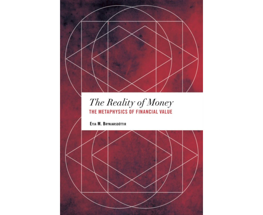 The Reality of Money by Brynjarsdottir & Eyja M. & Research in Philosophy & University of Iceland