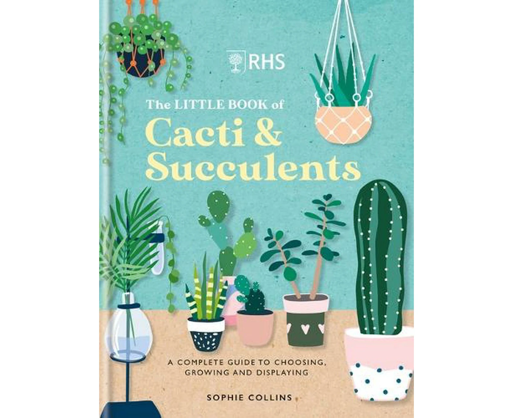 RHS The Little Book of Cacti & Succulents