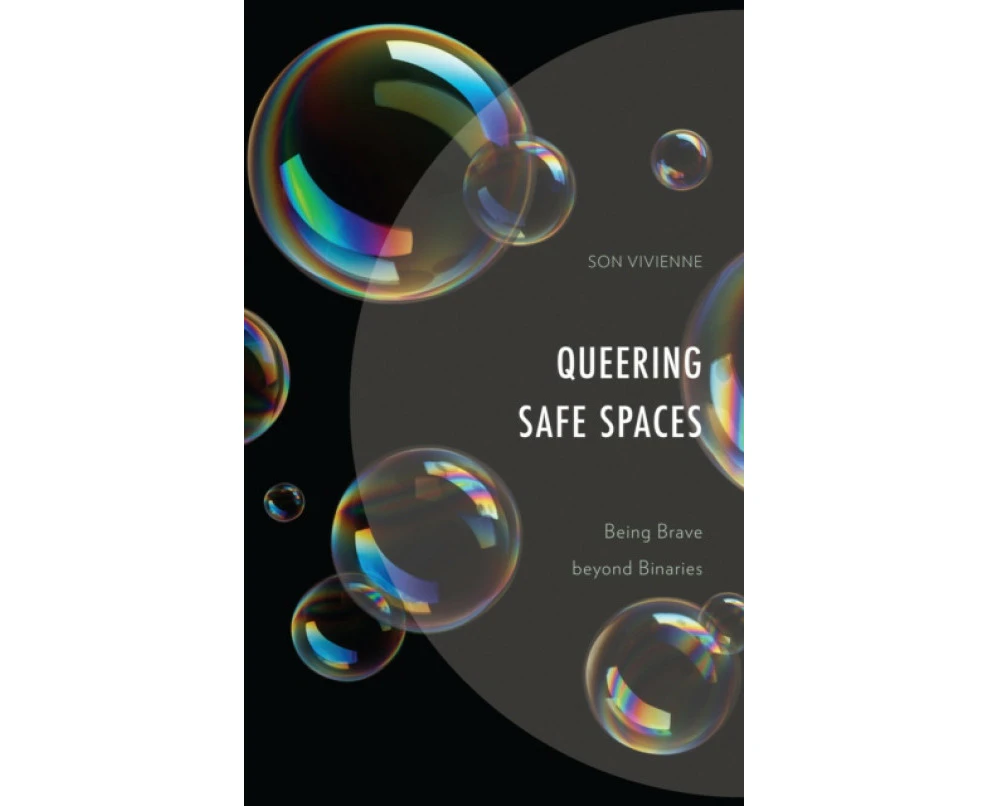 Queering Safe Spaces by Son Vivienne