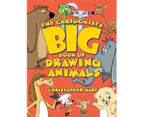 Cartoonists Big Book of Drawing Animals, The