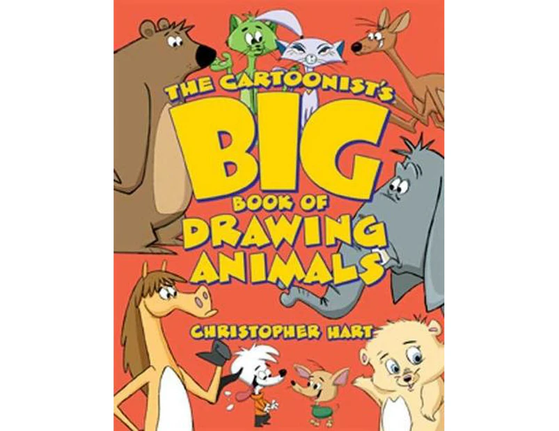 Cartoonists Big Book of Drawing Animals, The