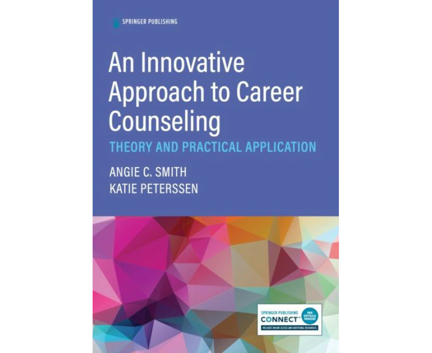 An Innovative Approach to Career Counseling by Peterssen & Katie & MEd & NCC & LCMHCA