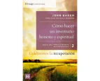 Celebremos La Recuperacion Guia 2 Como Hacer Un Inventario Honesto Y Espiritual by Sir John University of Cambridge Baker