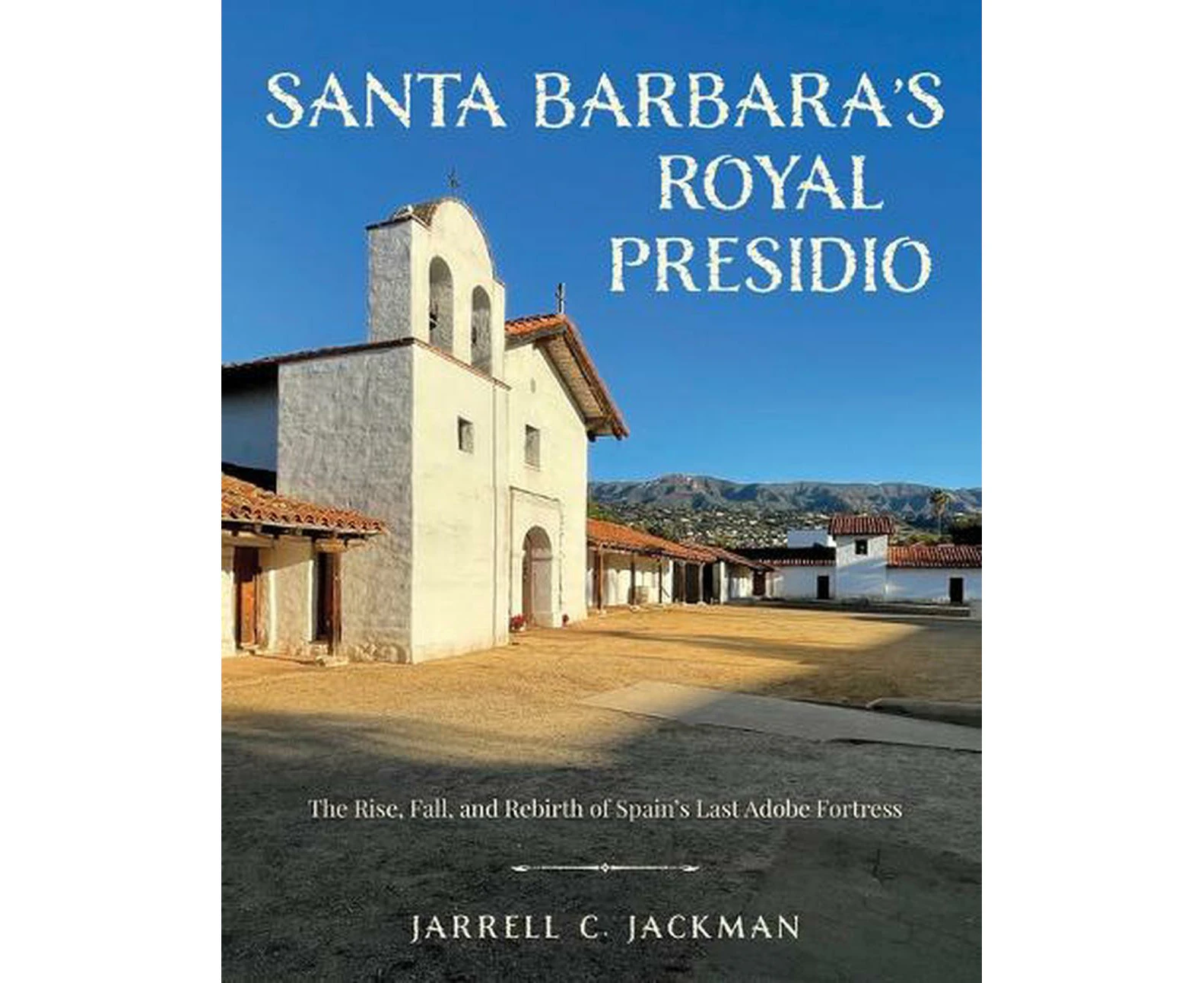 Santa Barbara's Royal Presidio