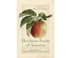 Heirloom Fruits of America by Introduction by Daniel J Kevles