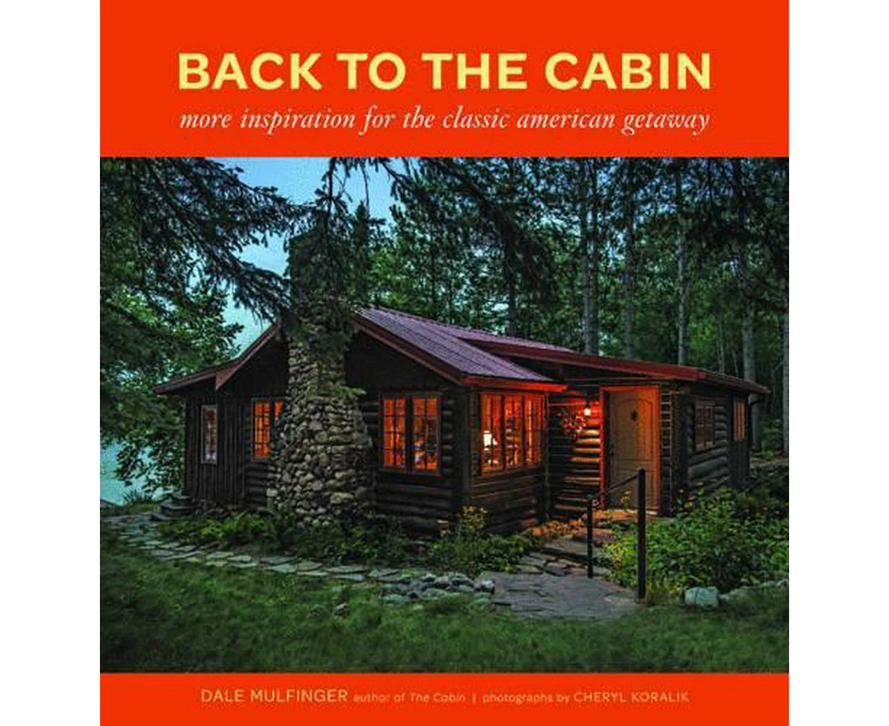 Back to the Cabin: More Inspiration for the Classic American Getaway