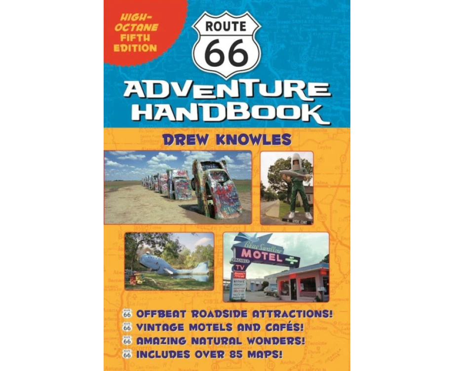 Route 66 Adventure Handbook  HighOctane Fifth Edition by Drew Knowles