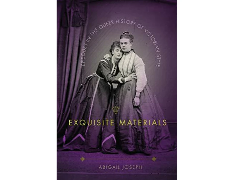 Exquisite Materials by Abigail Joseph