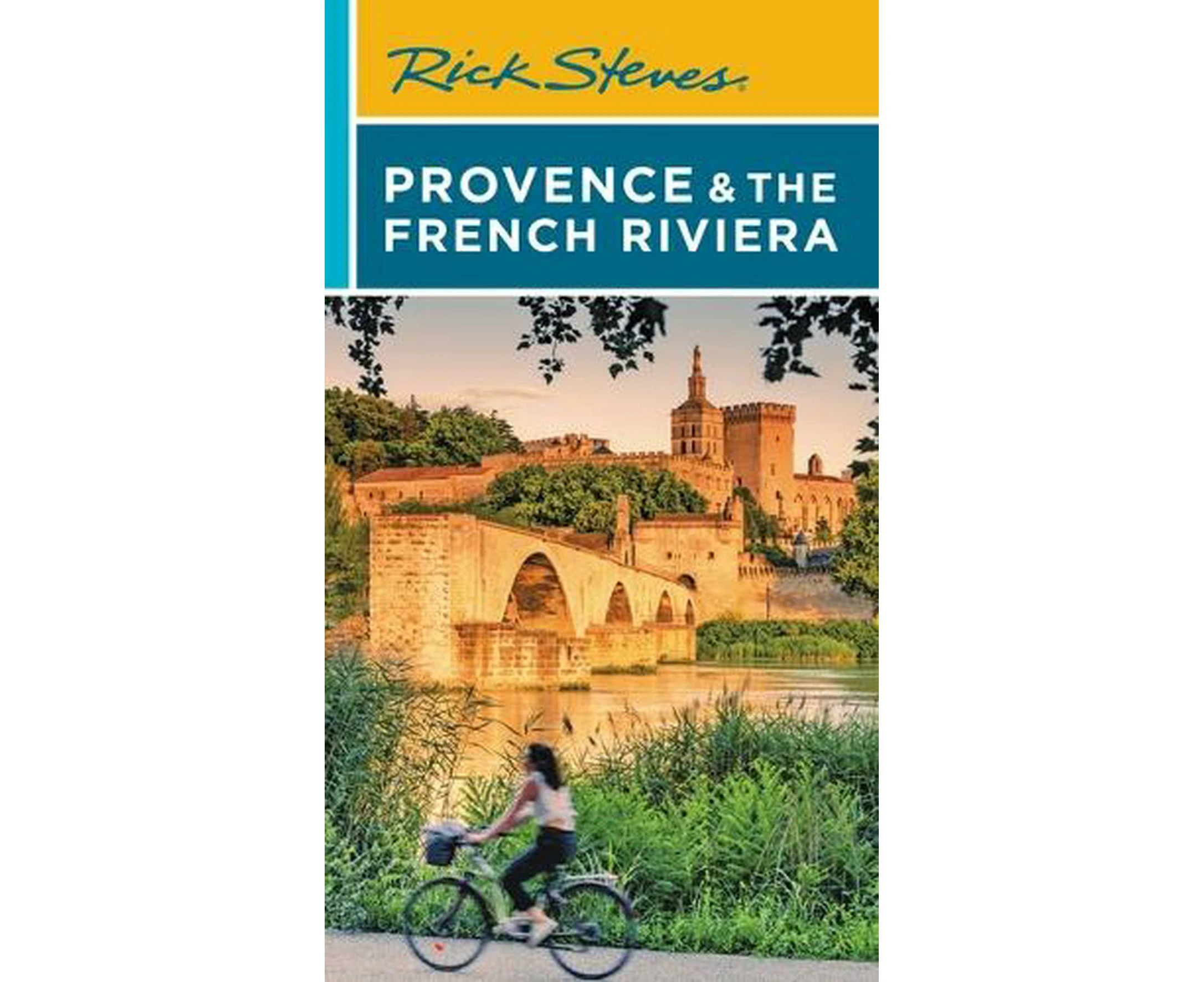 Rick Steves Provence & the French Riviera (Sixteenth Edition)