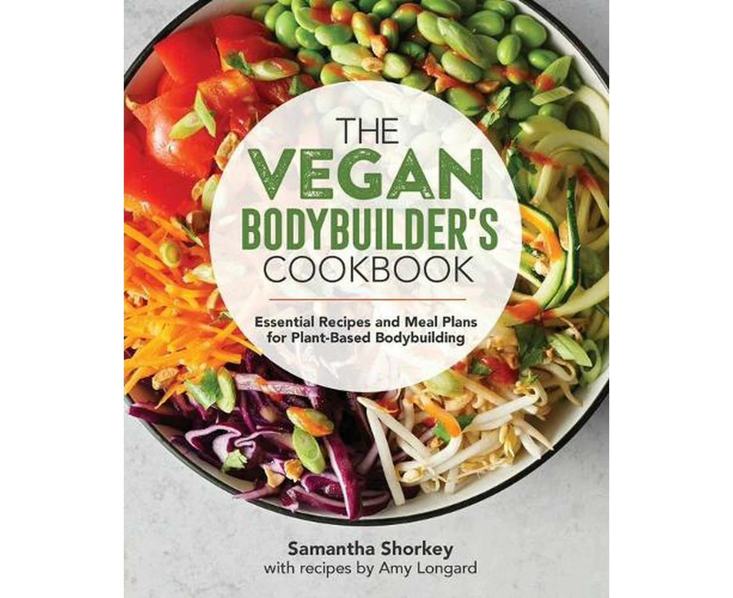 The Vegan Bodybuilder's Cookbook