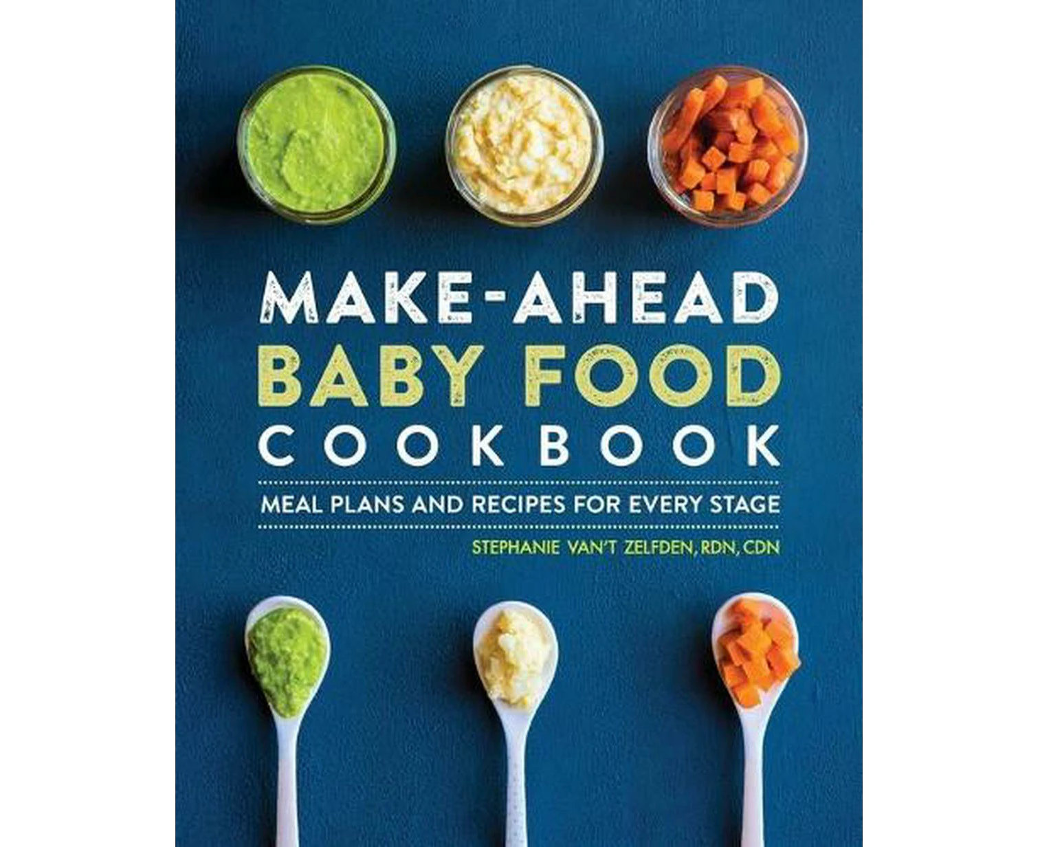 Make-Ahead Baby Food Cookbook