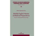 Middle English Names of Medical Preparations by Marta Sylwanowicz