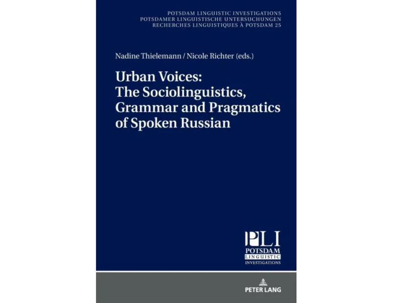 Urban Voices The Sociolinguistics Grammar and Pragmatics of Spoken Russian